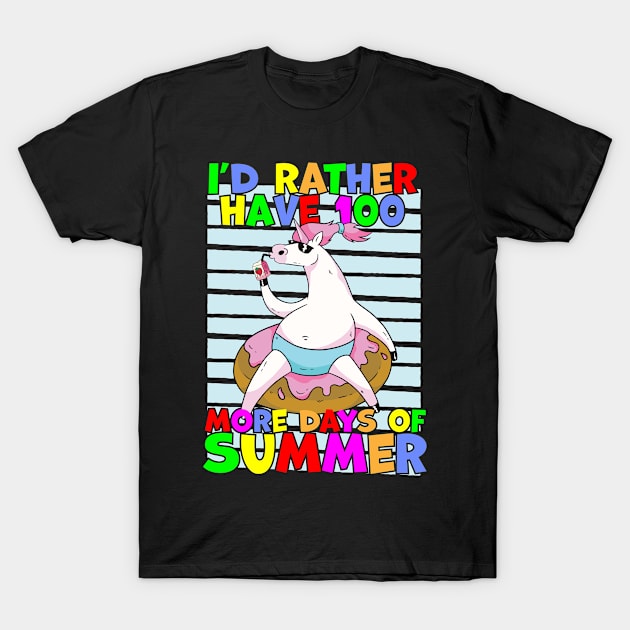 Rather Have 100 More Days of Summer T-Shirt by Swagazon